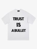 Original ”Trust is a Bullet“ Graphic Slogan T-Shirt