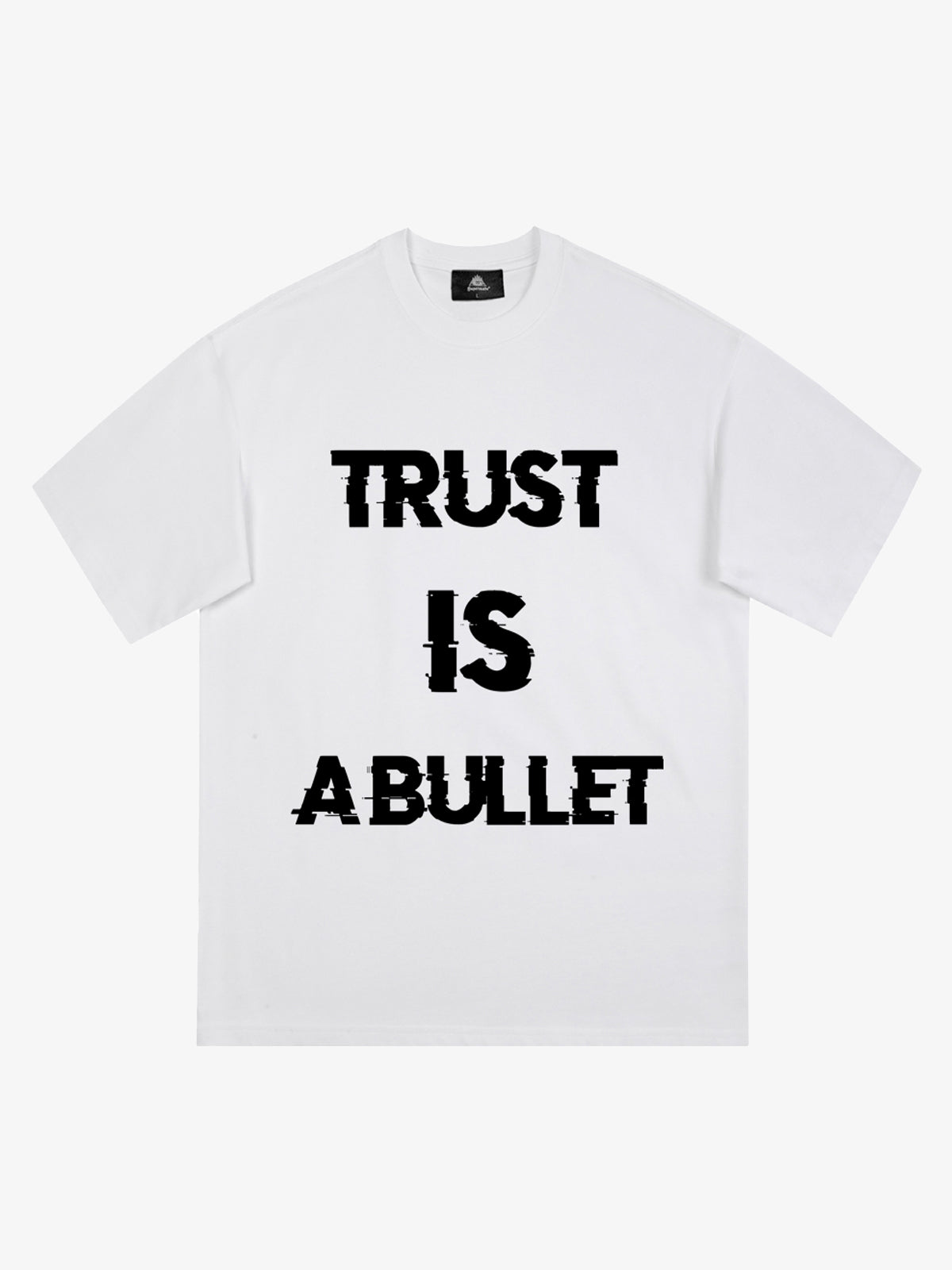 Original ”Trust is a Bullet“ Graphic Slogan T-Shirt