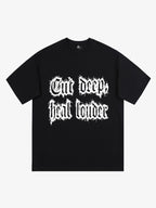 Original "Cut Deep Heal Louder" Graphic T-Shirt