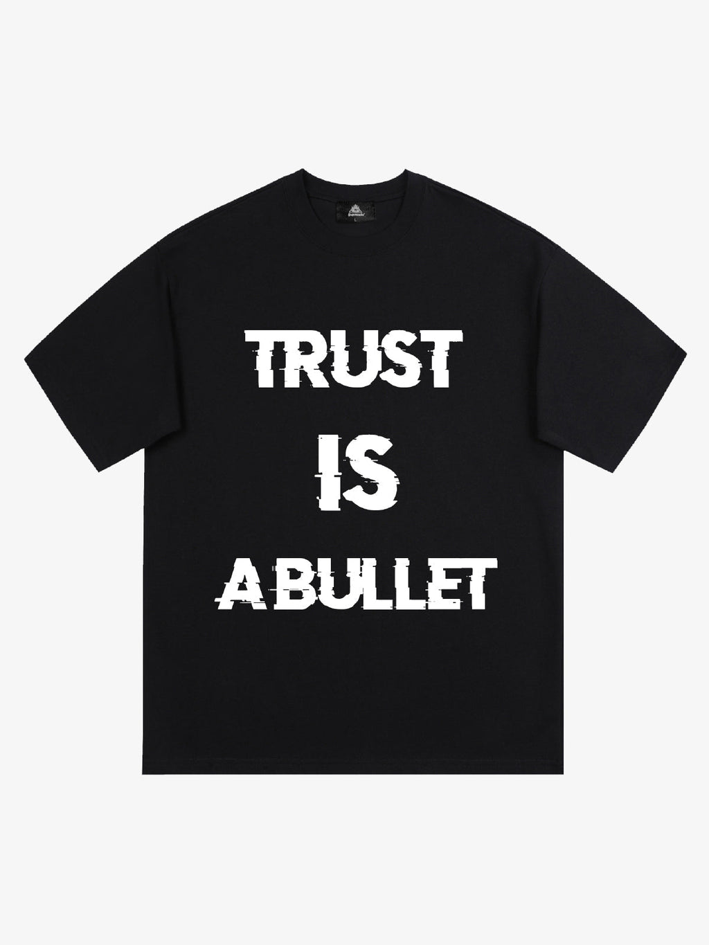 Original ”Trust is a Bullet“ Graphic Slogan T-Shirt