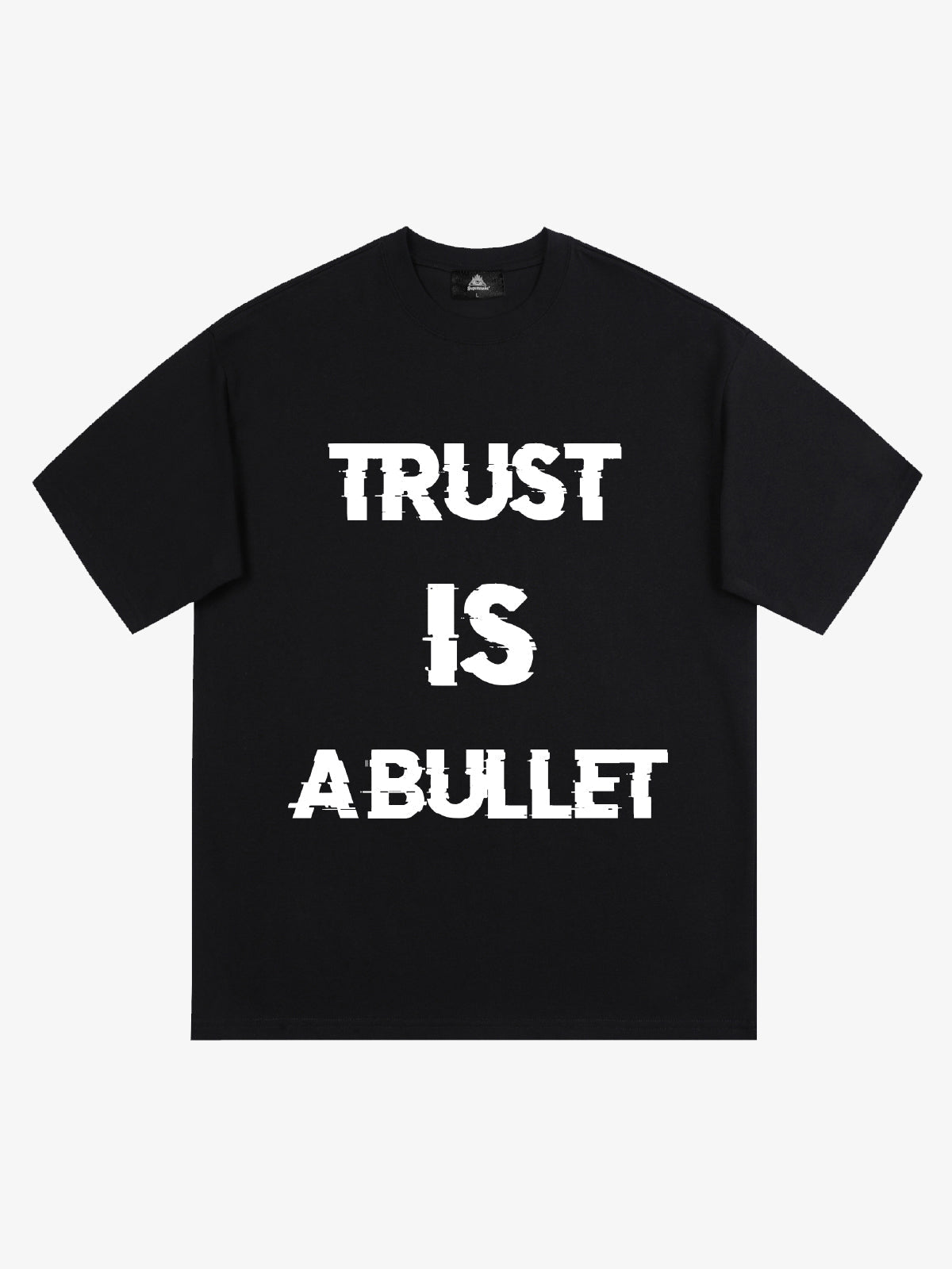 Original ”Trust is a Bullet“ Graphic Slogan T-Shirt
