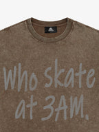 Origal "Who Skates at 3 AM" Slogan T-Shirt